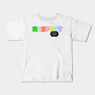 Sending Positive Vibes: Respect Kids T-Shirt